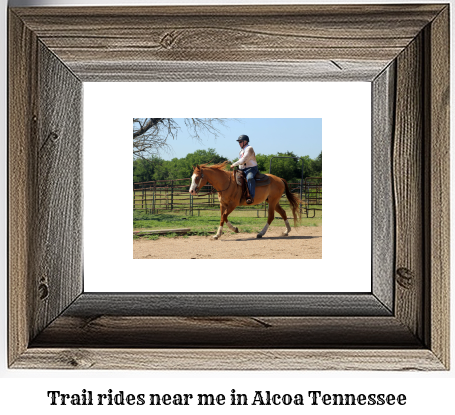 trail rides near me in Alcoa, Tennessee